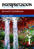 Second Corinthians: Interpretation: A Bible Commentary for Teaching and Preaching - Hardcover