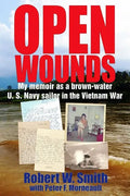 Open Wounds: My memoir as a brown-water U.S. Navy sailor in the Vietnam War - Paperback