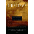 "I Believe": Exploring the Apostles' Creed - Paperback