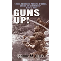 Guns Up!: A Firsthand Account of the Vietnam War - Paperback