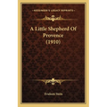 A Little Shepherd Of Provence (1910) - Paperback