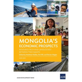 Mongolia's Economic Prospects: Resource-Rich and Landlocked between Two Giants - Paperback