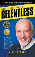 Relentless: Mark Victor Hansen - Hardcover