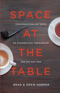 Space at the Table: Conversations between an Evangelical Theologian and His Gay Son - Paperback