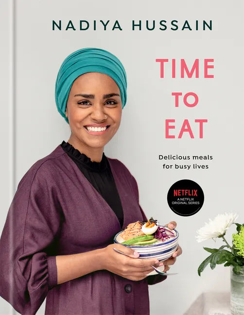Time to Eat: Delicious Meals for Busy Lives: A Cookbook - Hardcover