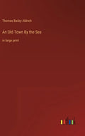 An Old Town By the Sea: in large print - Hardcover