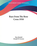 Rays From The Rose Cross 1958 - Paperback