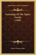 Genealogy of the Tapley Family (1900) - Hardcover