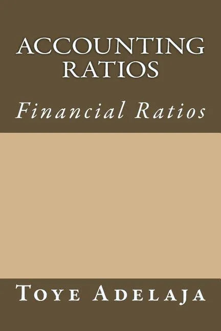 Accounting Ratios: Financial Ratios - Paperback