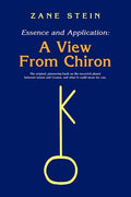 Essence and Application, a View from Chiron - Paperback