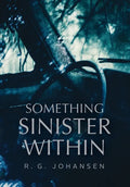 Something Sinister Within - Hardcover