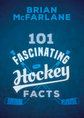 101 Fascinating Hockey Facts - Paperback