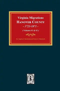 Virginia Migrations, Hanover County, 1723-1871. (Vols 1 & 2) - Paperback