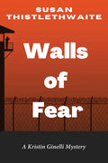 Walls of Fear: A Kristin Ginelli Mystery - Paperback
