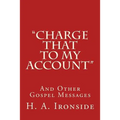 "Charge That to My Account": And Other Gospel Messages - Paperback