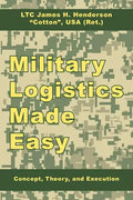 Military Logistics Made Easy: Concept, Theory, and Execution - Paperback