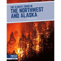 The Climate Crisis in the Northwest and Alaska - Library Binding
