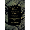 Other Short Stories - A Collection of Ghostly Tales (Fantasy and Horror Classics) - Paperback
