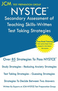 NYSTCE Secondary Assessment of Teaching Skills-Written - Test Taking Strategies - Paperback