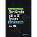 Short-Circuits in AC and DC Systems: ANSI, IEEE, and IEC Standards - Paperback