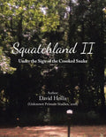 Squatchland Ii: Under the Sign of the Crooked Snake - Paperback