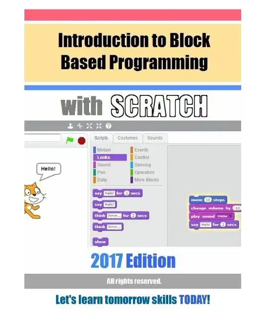 Introduction to Block Based Programming with Scratch: 2017 Edition - Paperback