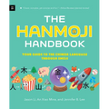 The Hanmoji Handbook: Your Guide to the Chinese Language Through Emoji - Paperback