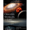 Origins, Worlds, and Life: A Decadal Strategy for Planetary Science and Astrobiology 2023-2032 - Paperback