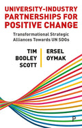 University-Industry Partnerships for Positive Change: Transformational Strategic Alliances Towards Un Sdgs - Hardcover