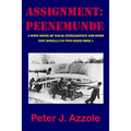 Assignment: PEENEMUNDE: A WWII Novel of Naval Intelligence and Spies - Paperback