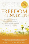 Freedom at Your Fingertips: Get Rapid Physical and Emotional Relief with the Breakthrough System of Tapping - Paperback