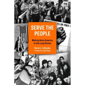 Serve the People: Making Asian America in the Long Sixties - Paperback