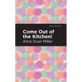 Come Out of the Kitchen - Hardcover