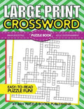 Large Print Crossword Puzzle Book: Crossword Puzzle Books For Adults Large Print - Brain Boosting Entertainment - Increase Your IQ With These Stay-Sha - Paperback