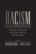 Racism in the Modern World: Historical Perspectives on Cultural Transfer and Adaptation - Paperback