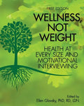 Wellness, Not Weight: Health at Every Size and Motivational Interviewing - Paperback