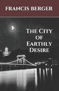 The City of Earthly Desire - Paperback