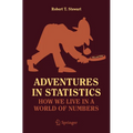 Adventures in Statistics: How We Live in a World of Numbers - Paperback