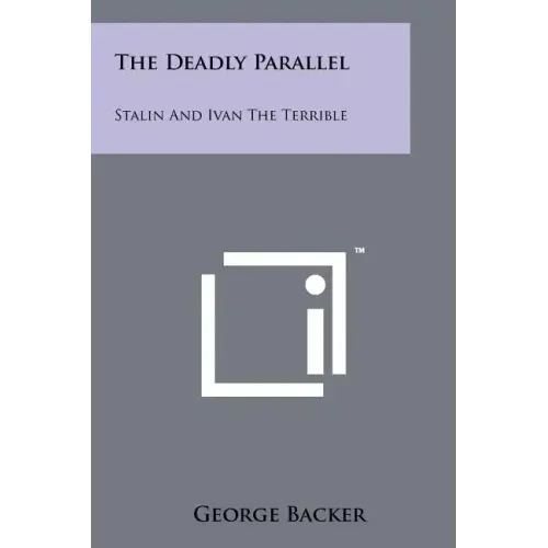 The Deadly Parallel: Stalin And Ivan The Terrible - Paperback