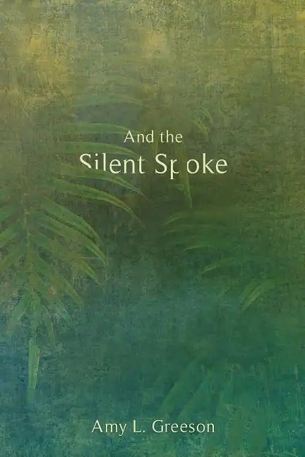 And the Silent Spoke - Paperback