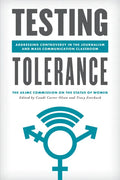 Testing Tolerance: Addressing Controversy in the Journalism and Mass Communication Classroom - Hardcover