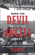 When the Devil Smiles the Angels Frown: My Life and Times in Rock 'n' Roll - Paperback