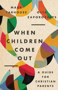 When Children Come Out: A Guide for Christian Parents - Paperback