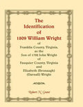 The Identification of 1809 William Wright of Franklin County, Virginia, as the Son of 1792 John Wright of Fauquier County, Virginia and Elizabeth (Bro - Paperback