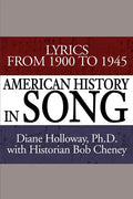 American History in Song: Lyrics from 1900 to 1945 - Paperback