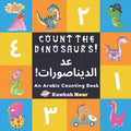 An Arabic Counting Book: Count The Dinosaurs!: A Fun Picture Puzzle Language Book For Children, Toddlers & Kids Ages 3 - 5: Great Gift For Bili - Paperback