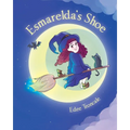 Esmarelda's Shoe - Paperback