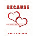 Because: A Tale of Two Loves - Paperback