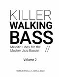 Killer Walking Bass (Volume 2): Melodic Lines for the Modern Jazz Bassist - Paperback