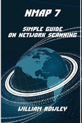 Nmap 7: Simple Guide on Network Scanning - Paperback